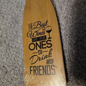 New Wine Bottle Wall Decor “The Best Wines Are The Ones We Drink With Friends”